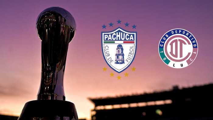 Horarios de la final entre Pachuca y Toluca