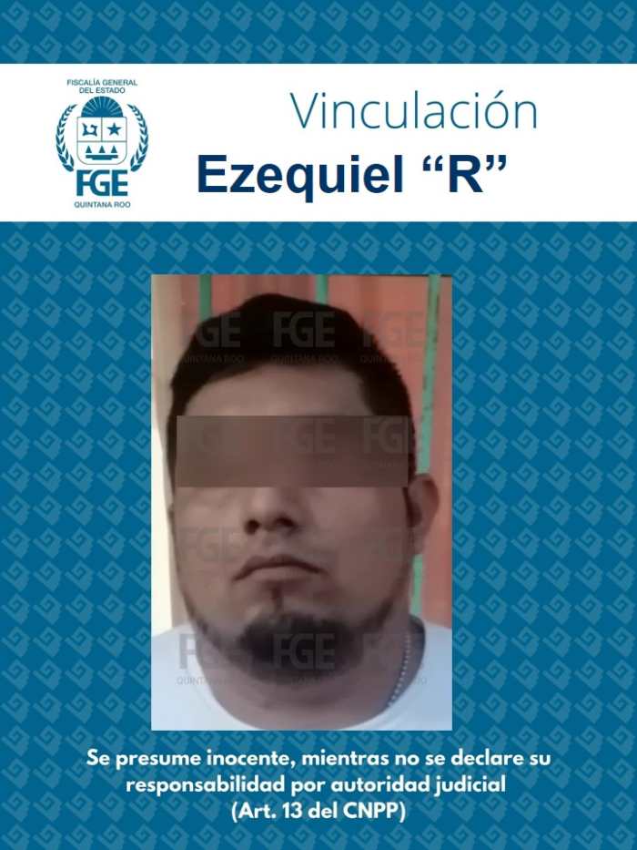 Quintana Roo vinculación a proceso de Ezequiel “R”